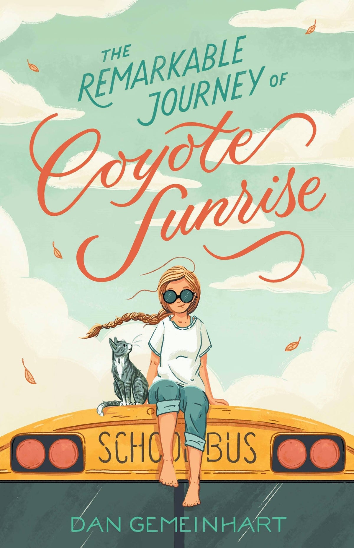 The Remarkable Journey Of Coyote Sunrise by Dan Gemeinhart (Book #1)