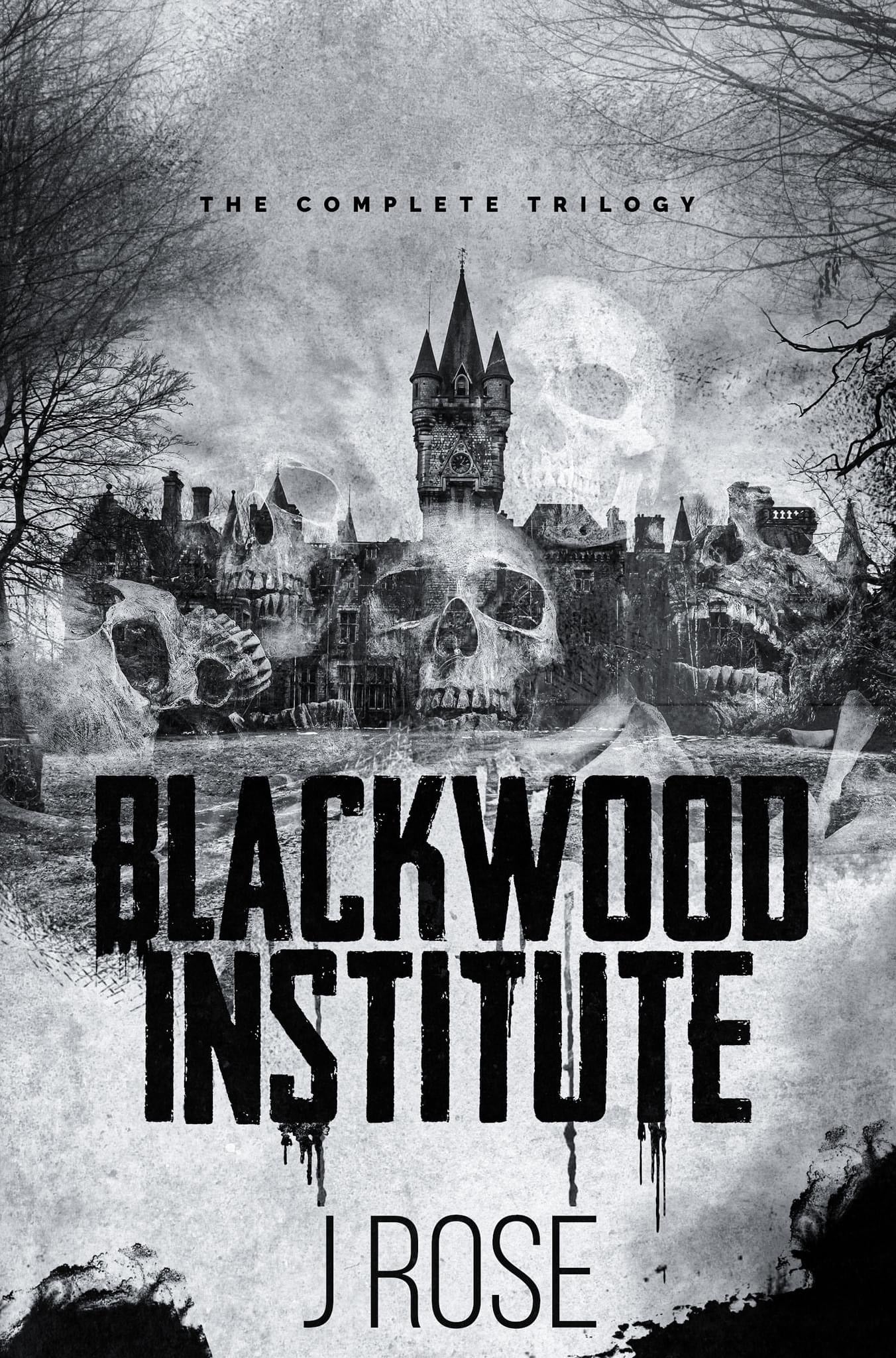 Blackwood Institute Trilogy by J. Rose