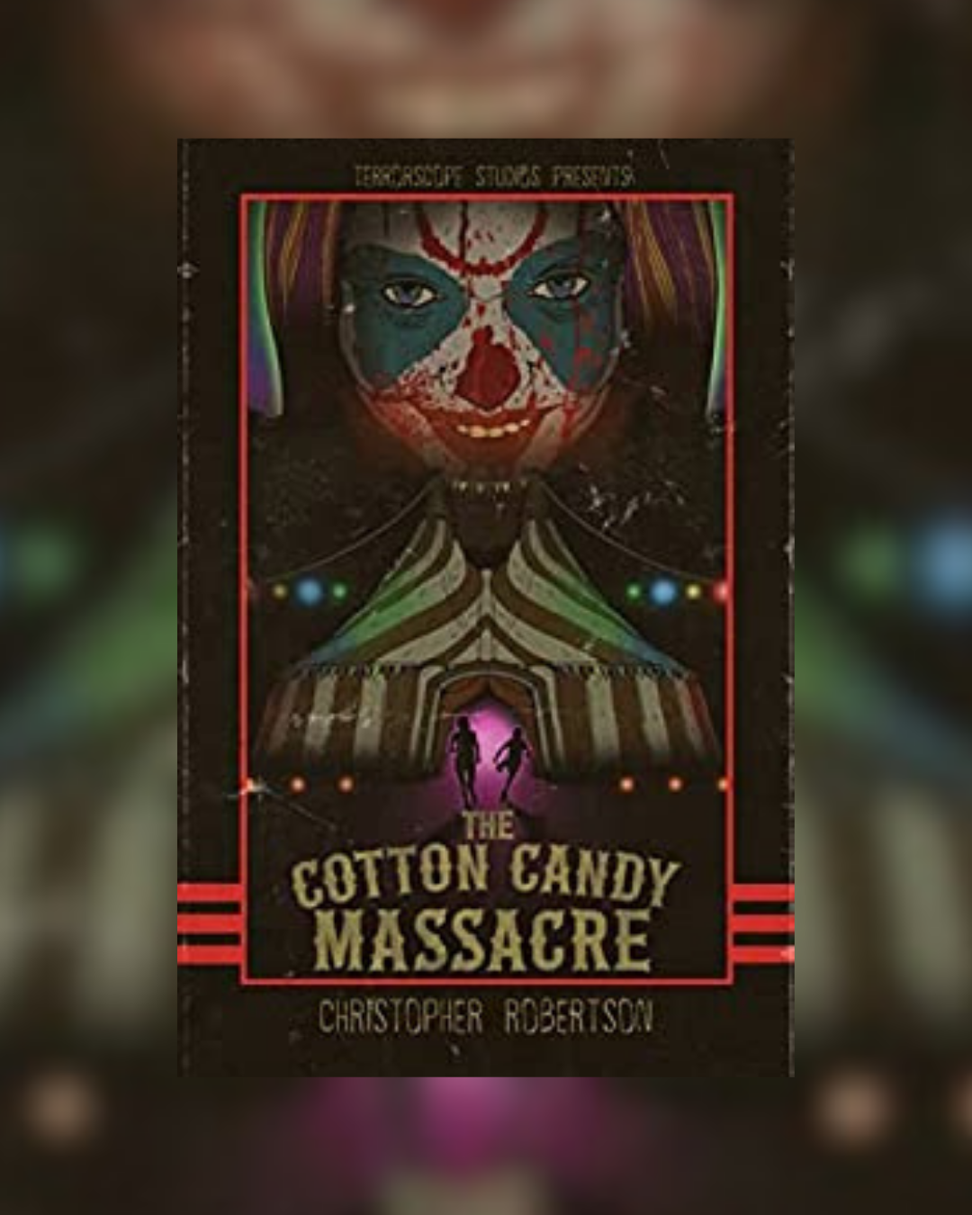 The Cotton Candy Massacre by Christopher Robertson