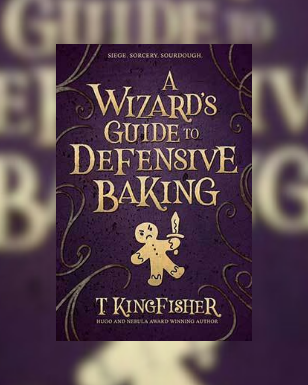 The Wizards Guide to Defensive Baking by T. Kingfisher