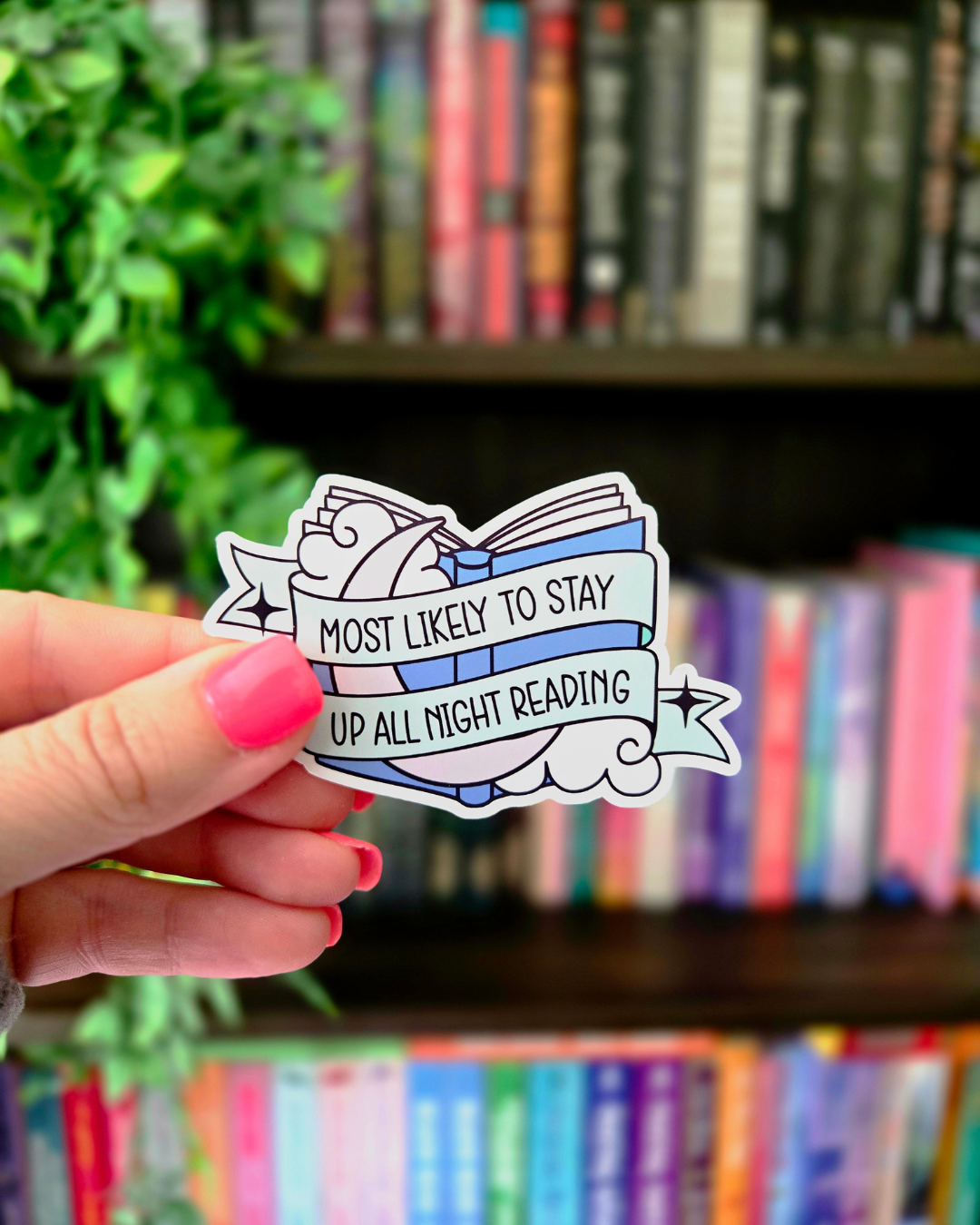 Most Likely To Stay Up All Night Reading - Vinyl Glossy Sticker