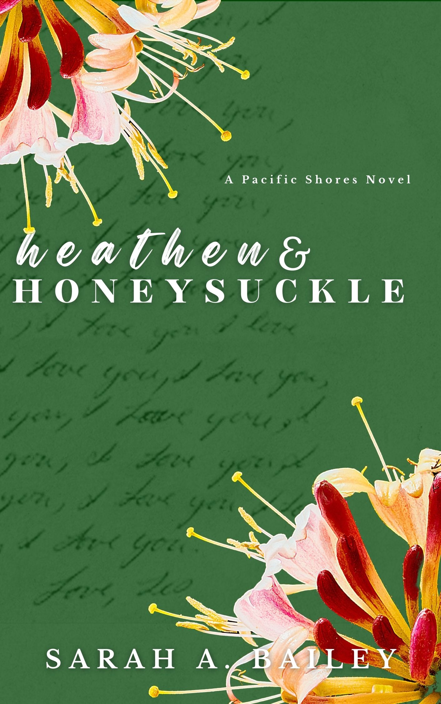 Heathen & Honeysuckle by Sarah A. Bailey
