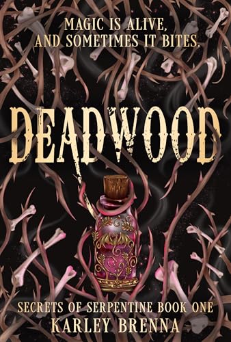 Deadwood by Karley Brenna (Secrets of Serpentine #1)