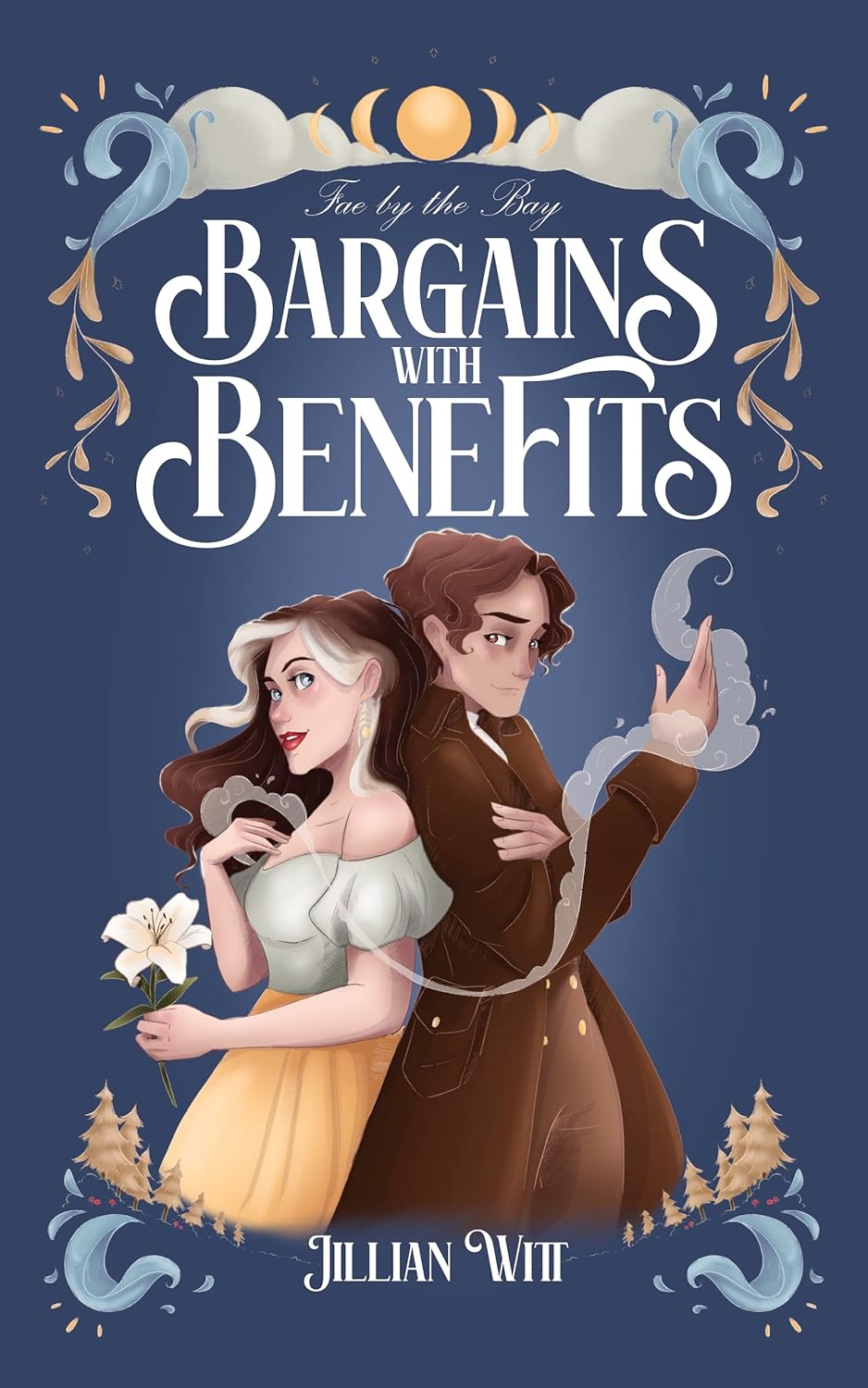 Bargains with Benefits by Jillian Witt (Fae by the Bay #1) SIGNED