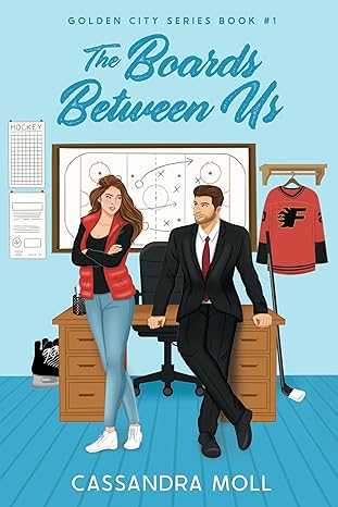 The Boards Between Us by Cassandra Moll (The Golden City Series #1)