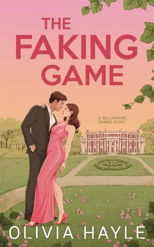 The Faking Game by Olivia Hayle