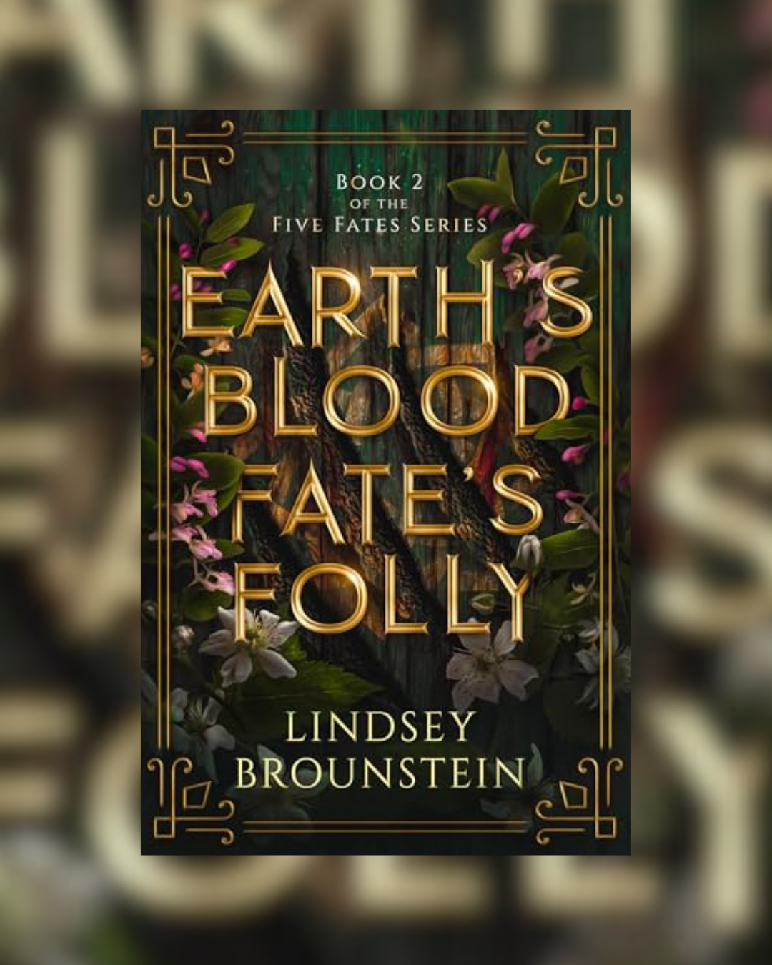 Earth's Blood, Fate's Folly by Lindsey Brounstein (Five Fates Series #2)