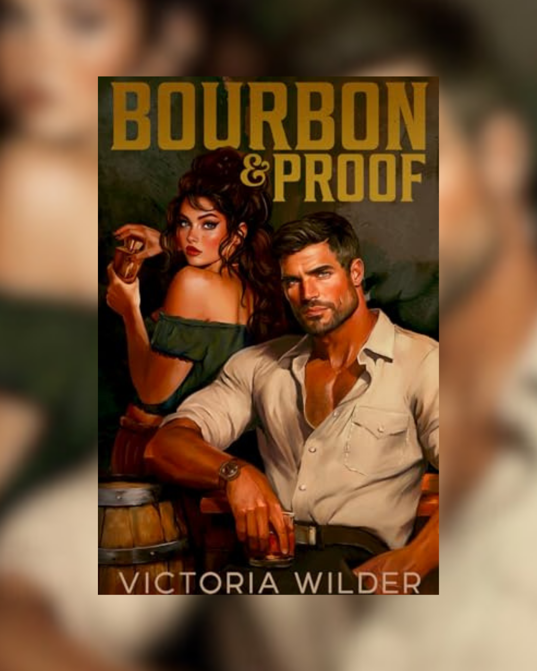 Bourbon & Proof by Victoria Wilder (The Bourbon Boys #3)
