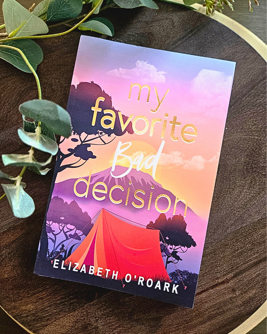 My Favorite Bad Decision by Elizabeth O'Roark