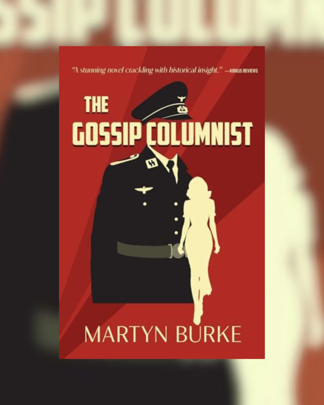 The Gossip Columnist by Martyn Burke