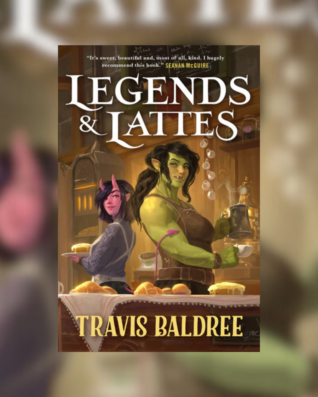 Legends & Lattes by Travis Baldree