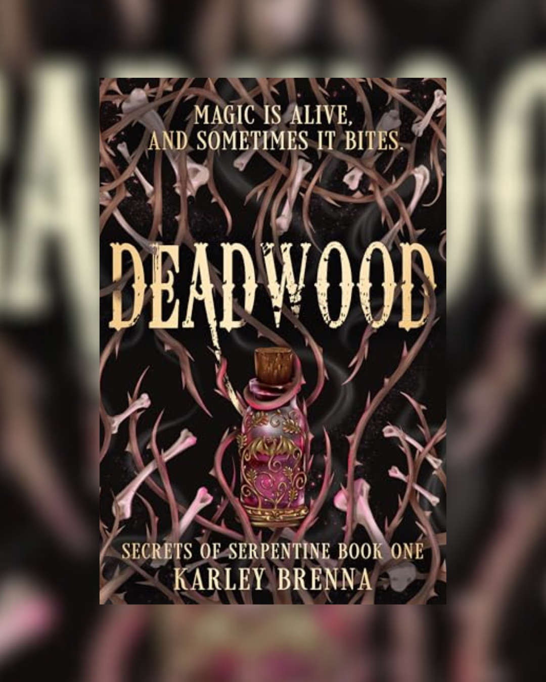 Deadwood by Karley Brenna (Secrets of Serpentine #1)