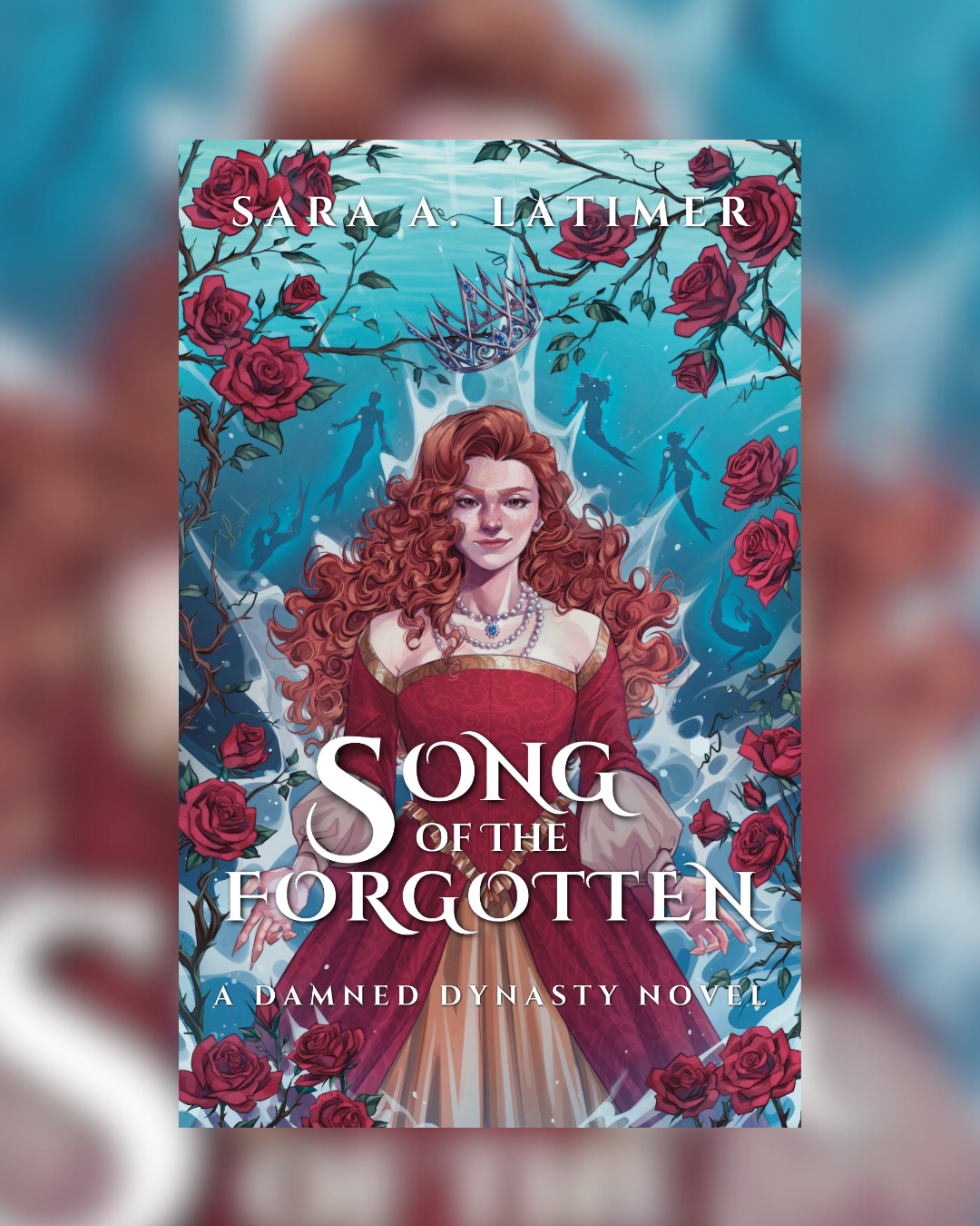 Song of the Forgotten by Sara A. Latimer (Damned Dynasty #1) IMPERFECT COPY
