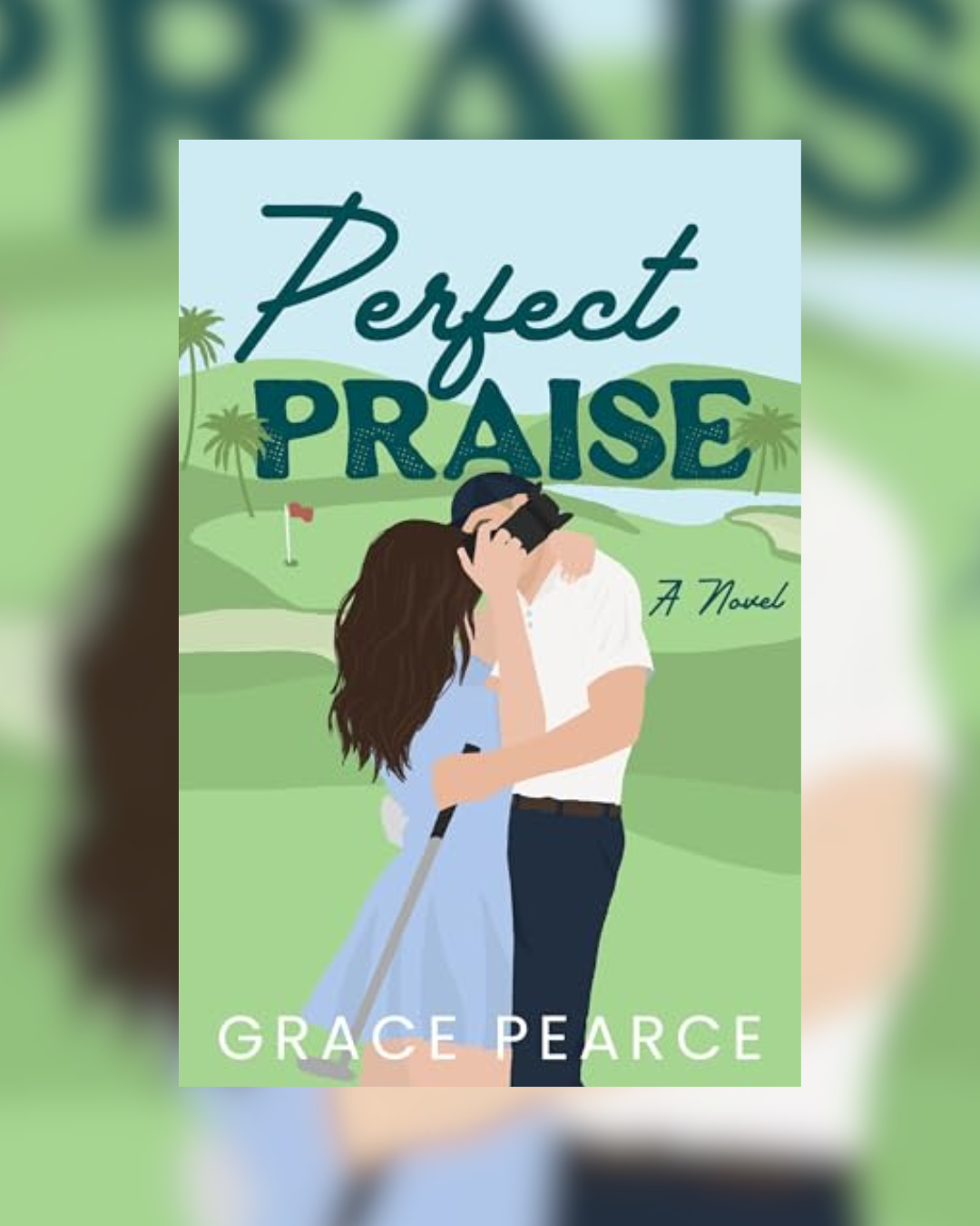 Perfect Praise by Grace Pearce