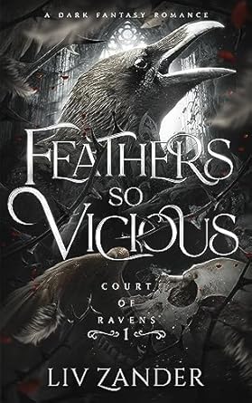 Feathers So Vicious by Liv Zander