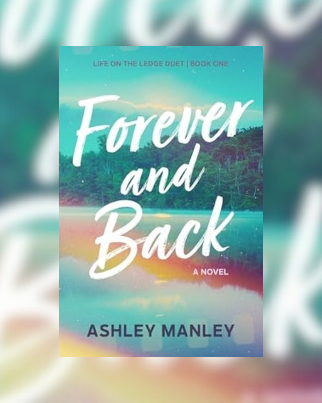 Forever and Back by Ashley Manley