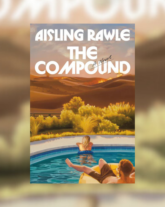 The Compound by Aisling Rawle