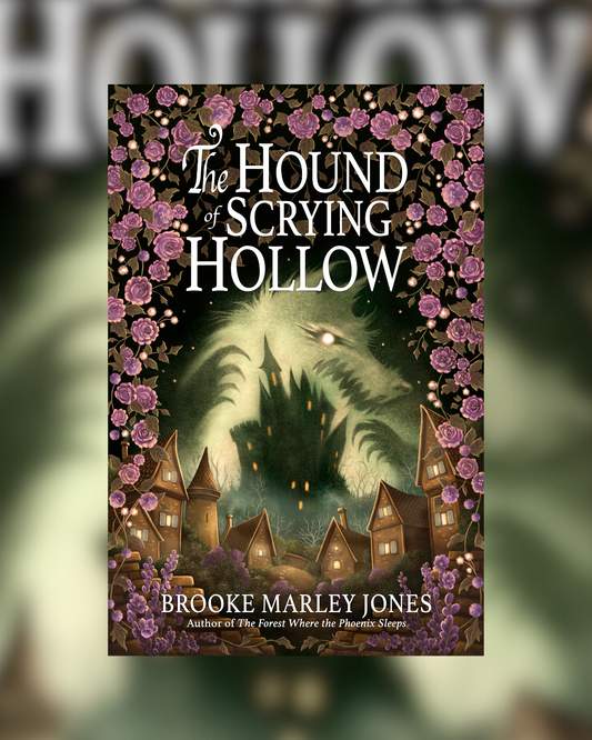 The Hound of Scrying Hollow by Brooke Marley Jones