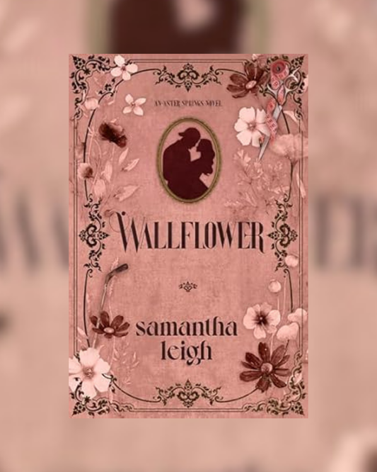 Wallflower by Samantha Leigh (Aster Springs #1)