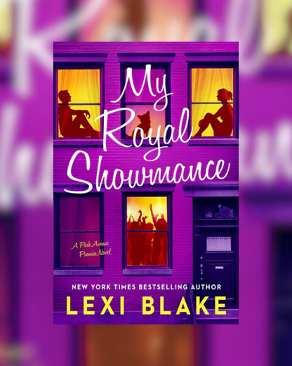 My Royal Showmance by Lexi Blake (Park Avenue Promise #2)