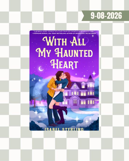 With All My Haunted Heart by Isabel Sterling