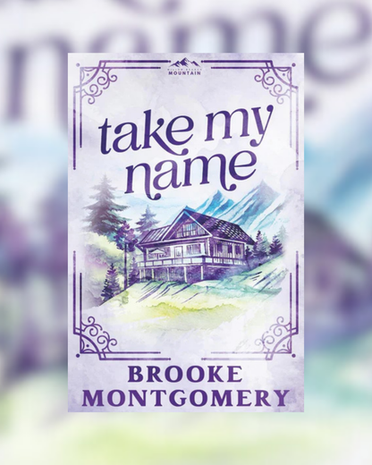 Take My Name by Brooke Montgomery (Willow Branch Mountain #1)