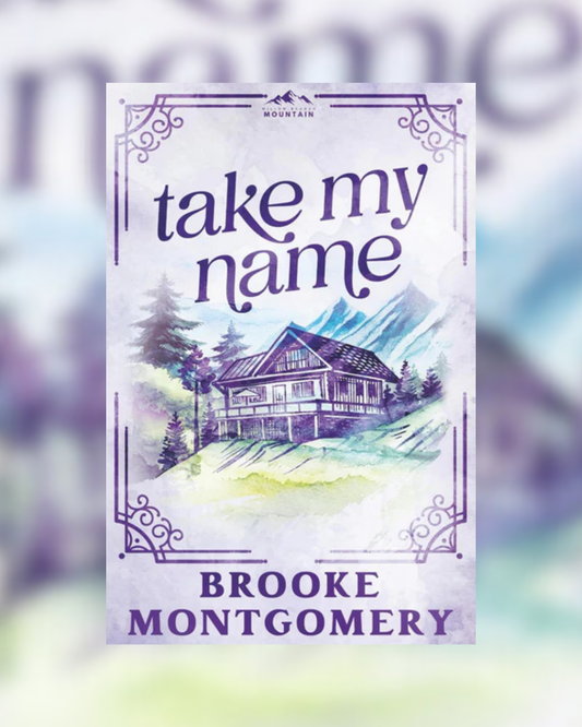 Take My Name by Brooke Montgomery (Willow Branch Mountain #1)