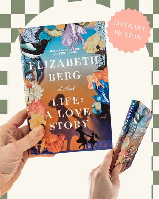 Life: A Love Story by Elizabeth Berg