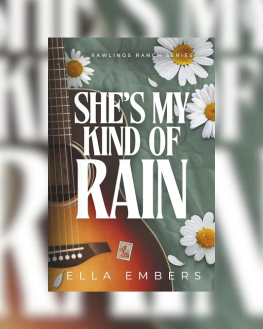 She's My Kind Of Rain by Ella Embers SIGNED & SWAG (ALTERNATE)