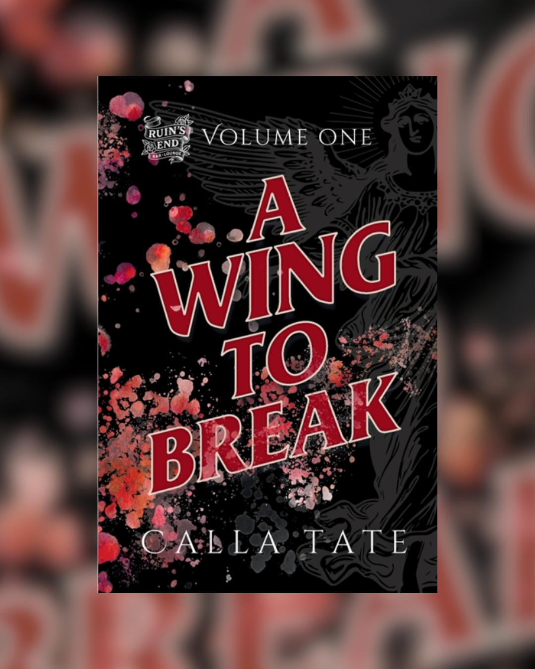 A Wing to Break by Calla Tate