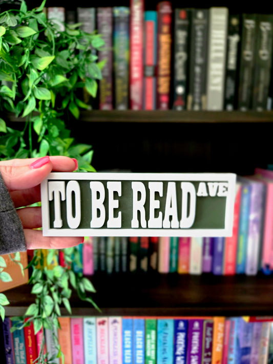 To Be Read 6x2 Street Sign