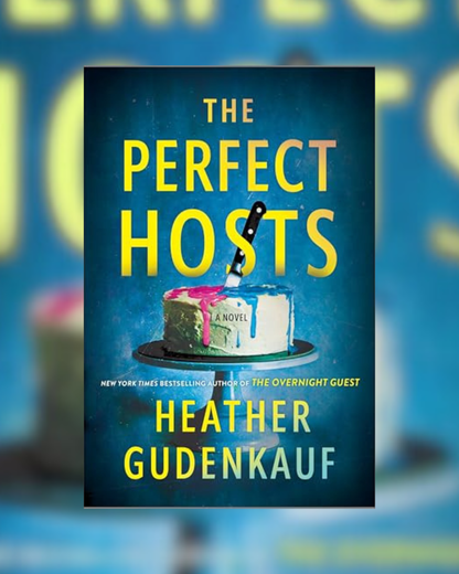 The Perfect Hosts by Heather Gudenkauf