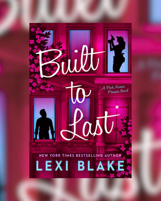 Built to Last by Lexi Blake (Park Avenue Promise #3)