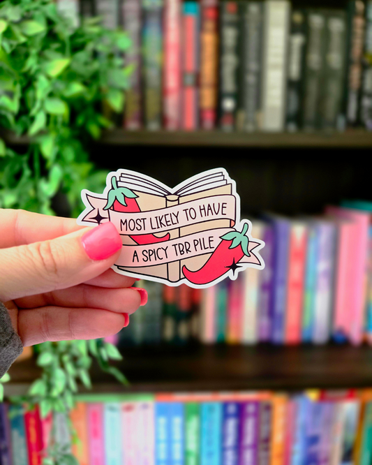 Most Likely To Have A Spicy TBR Pile - Vinyl Glossy Sticker