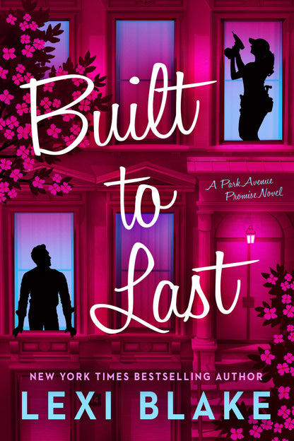 Built to Last by Lexi Blake (Park Avenue Promise #3)