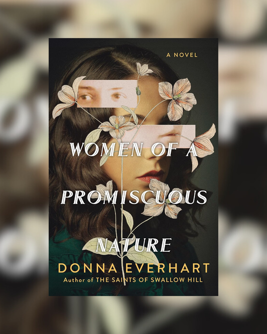 Women of a Promiscuous Nature by Donna Everhart