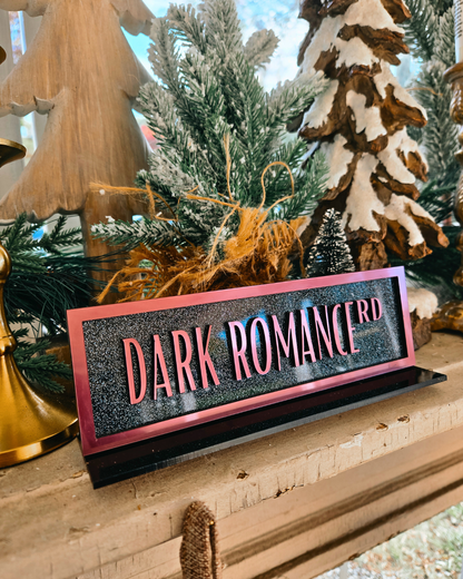 Dark Romance Road Acrylic Street Sign