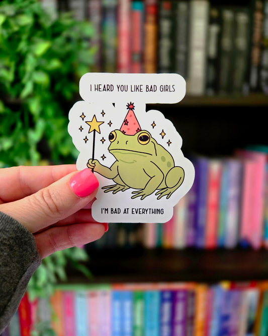 I'm Bad At Everything - Vinyl Glossy Sticker