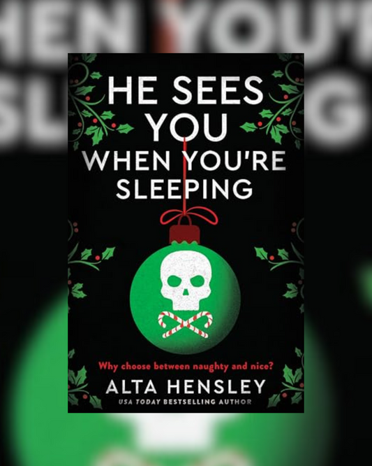 He Sees You When You're Sleeping by Alta Hensley (Naughty or Nice #1)