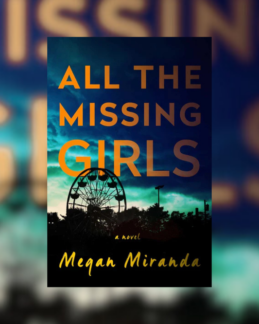 All The Missing Girls by Megan Miranda PRE-ORDER