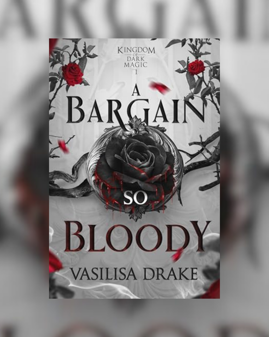 A Bargain So Bloody by Vasilisa Drake