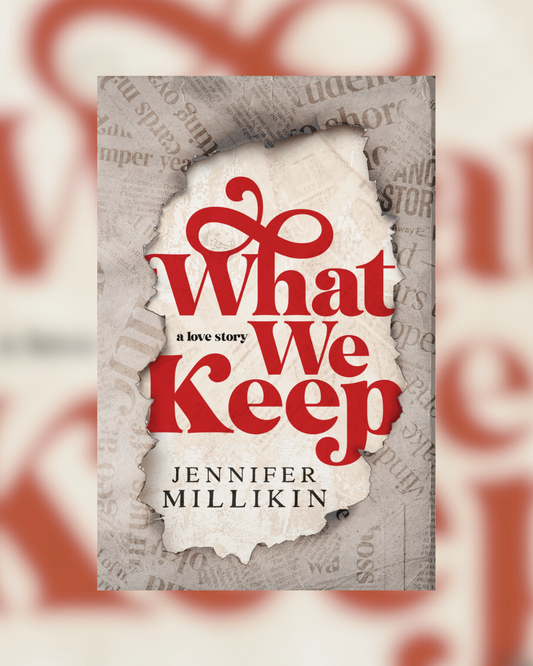 What We Keep by Jennifer Millikin
