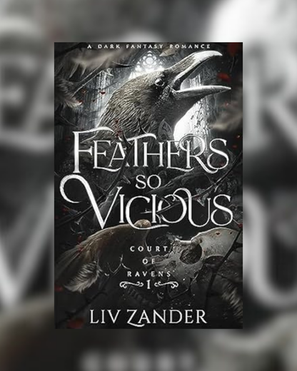 Feathers So Vicious by Liv Zander