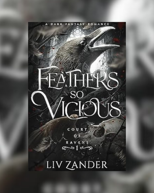 Feathers So Vicious by Liv Zander