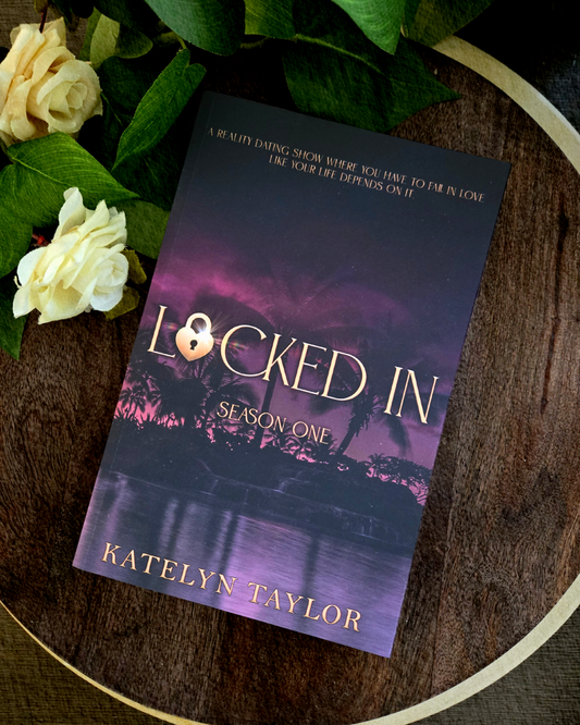 Locked in: Season One by Katelyn Taylor