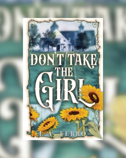 Don't Take the Girl by L.A. Ferro