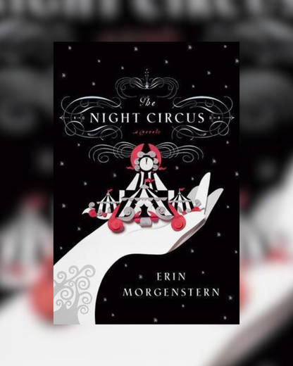 The Night Circus by Erin Morgenstern