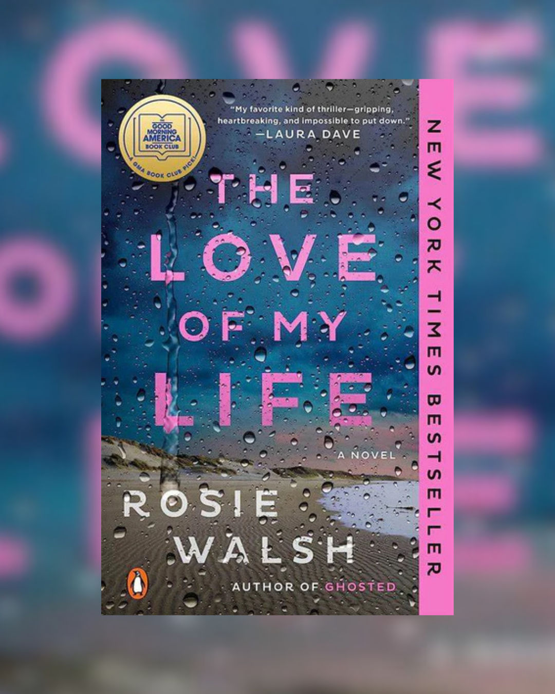 The Love of my Life by Rosie Walsh