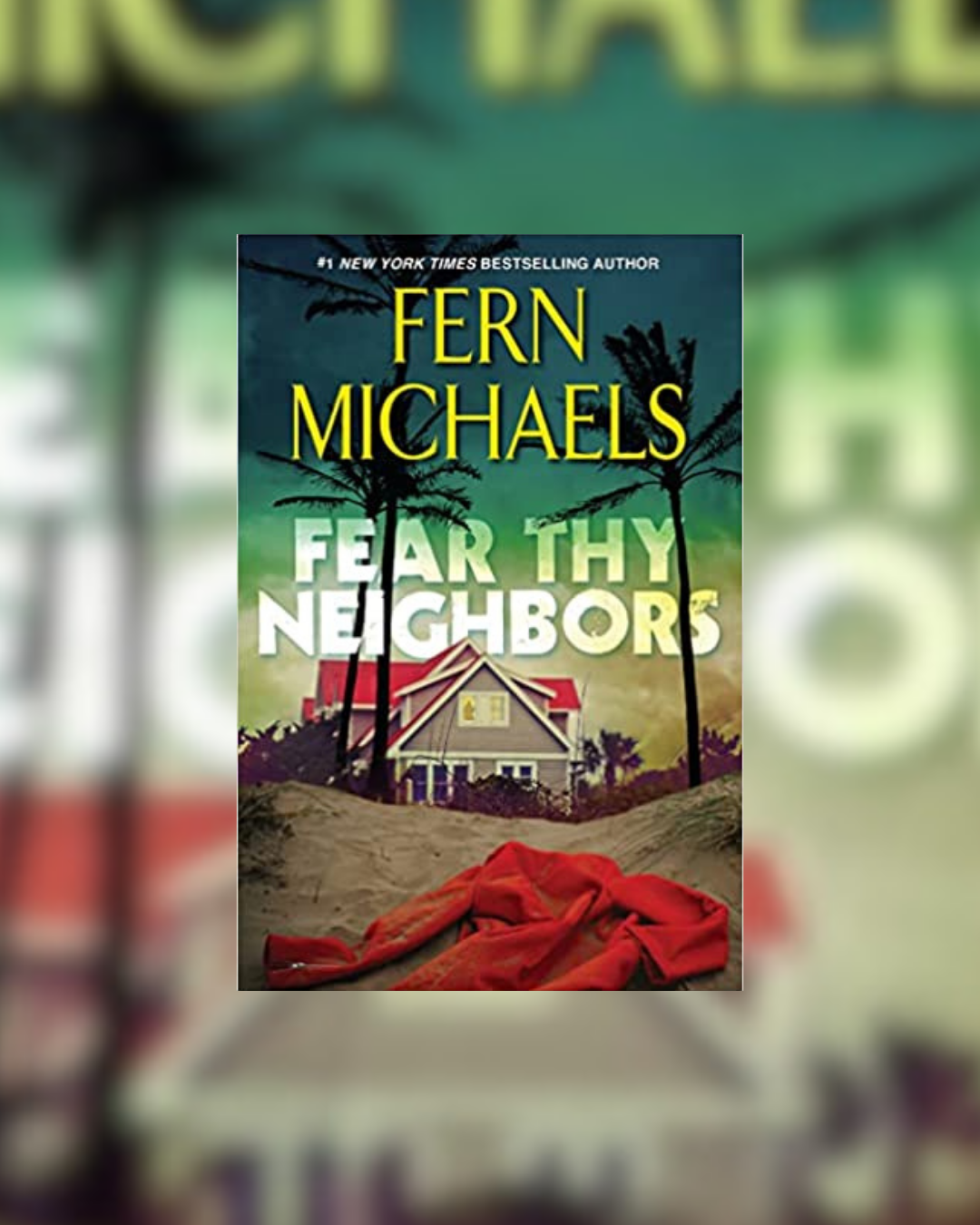 Fear Thy Neighbor by Fern Michaels