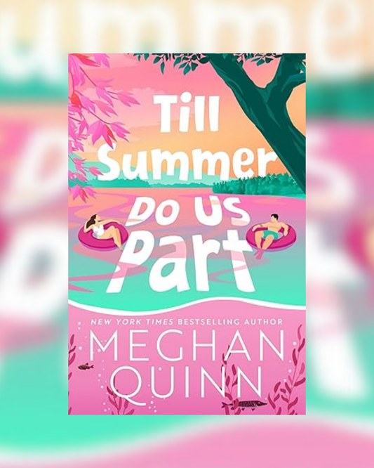 Till Summer Do Us Part by Meghan Quinn